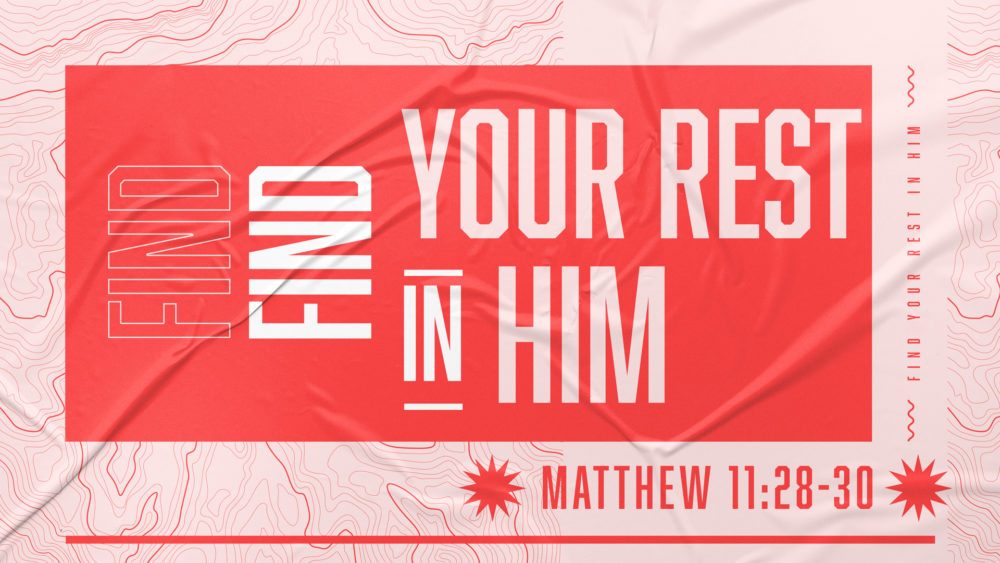 Find Your Rest in Him Image